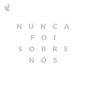 “Nunca Foi Sobre Nós”的封面