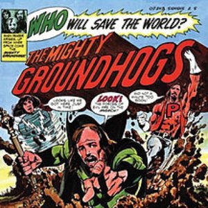 Image for 'Who Will Save The World? The Mighty Groundhogs (2003 Remastered Version)'