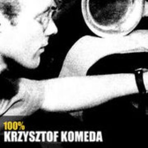 Image for '100% Krzysztof Komeda'