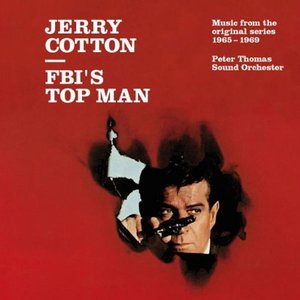 Imagen de 'Jerry Cotton - FBI's Top Man / Music from the original series 1965-1969'