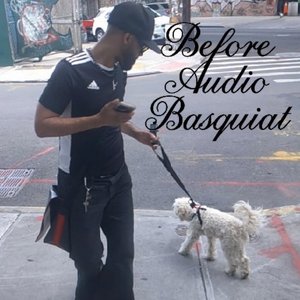 Image for 'Before Audio Basquiat'