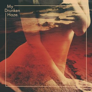 Imagen de 'My Drunken Haze'