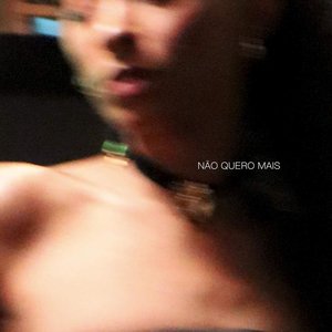 Image for 'Não Quero Mais'