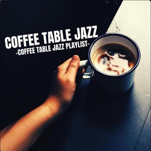 Image for 'Coffee Table Jazz Playlist'