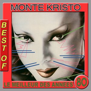 Изображение для 'Best of Monte Kristo (Le meilleur des années 80)'