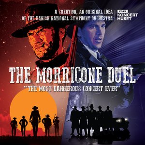 Bild för 'The Morricone Duel: The Most Dangerous Concert Ever (Live)'