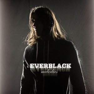 'Everblack Melodies' için resim