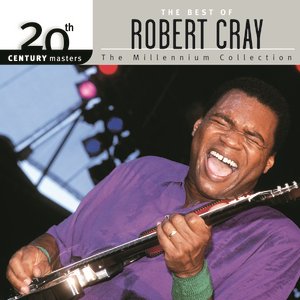 '20th Century Masters: The Millennium Collection: Best Of Robert Cray'の画像
