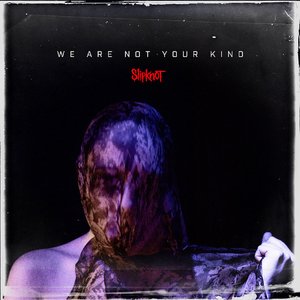 Image for 'We Are Not Your Kind [Explicit]'