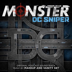 Imagen de 'Monster: DC Sniper (Original Podcast Soundtrack)'