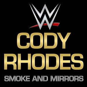 Image for 'WWE: Smoke And Mirrors (Cody Rhodes)'