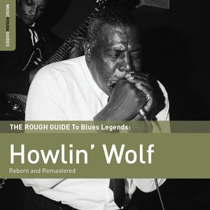 Image for 'The Rough Guide to Blues Legends: Howlin' Wolf'