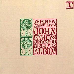 Zdjęcia dla 'The New Possibility: John Fahey's Guitar Soli Christmas Album/Christmas With John Fahey, Vol. II'