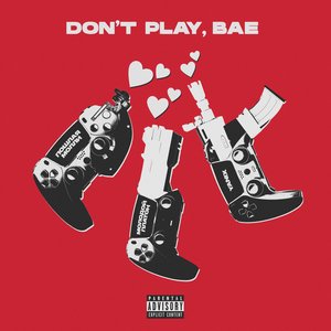 Image for 'DON'T PLAY, BAE'