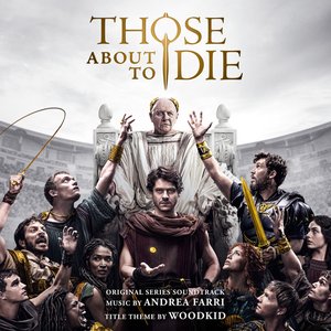 “THOSE ABOUT TO DIE (ORIGINAL SERIES SOUNDTRACK)”的封面