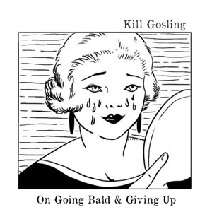 'On Going Bald & Giving Up' için resim