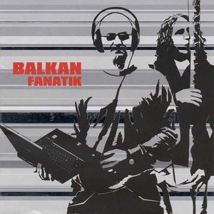 Imagem de 'Balkan Fanatik'