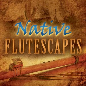 Image for 'Native Flutescapes'