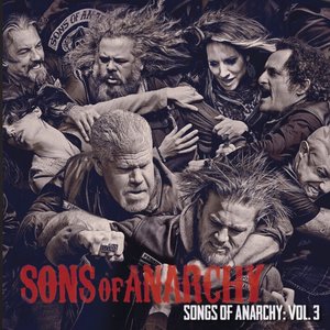Image for 'Songs of Anarchy: Vol. 3 (Music from Sons of Anarchy)'