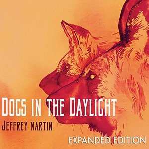 Image for 'Dogs in the Daylight (Expanded Edition)'