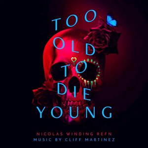 Image for 'Too Old To Die Young'