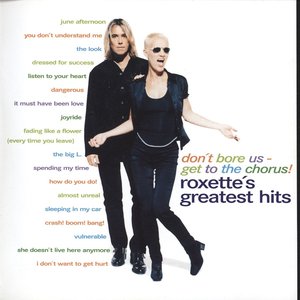 Изображение для 'Don't Bore Us - Get to the Chorus! Roxette's Greatest Hits'