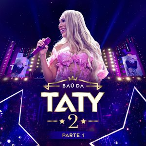 “Baú da Taty 2, Pt. 1 (Ao Vivo)”的封面