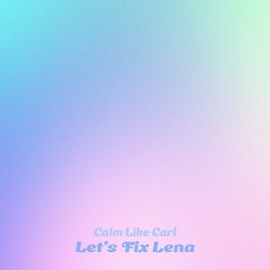 Image for 'Let's Fix Lena'