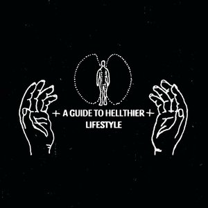 Image for 'A Guide To Hellthier Lifestyle'