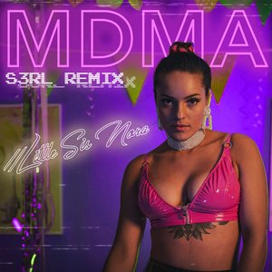 Image for 'MDMA (S3RL Remix Radio Edit)'