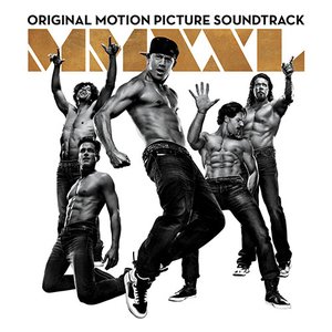 Image for 'Magic Mike XXL (Original Motion Picture Soundtrack)'