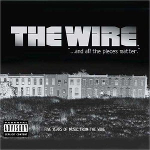 Bild för 'The Wire: And All the Pieces Matter -- Five Years of Music from The Wire'