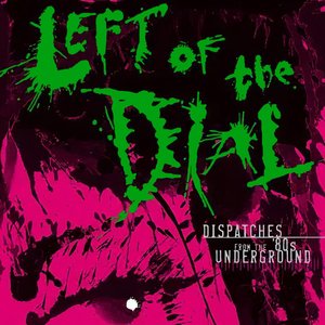 “left of the dial: dispatches from the '80s underground”的封面
