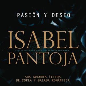 Image for 'Pasion Y Deseo (Sus Grandes Exitos De La Copla Y De La Balada Romantica)'