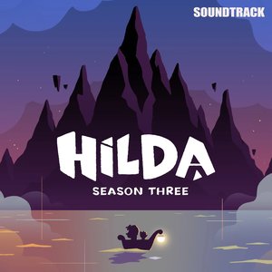 Bild för 'Hilda: Season 3 (Original Series Soundtrack)'