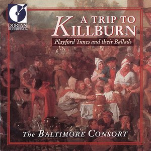 Bild för 'Playford, J.: Tunes and Their Ballads (A Trip To Killburn)'