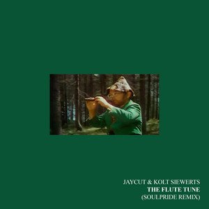 “Jaycut & Kolt Siewerts - The Flute Tune (Soulpride Remix)”的封面