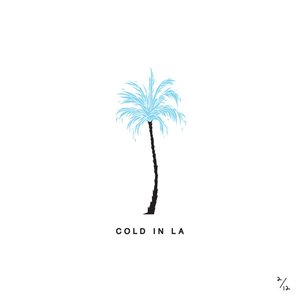 'Cold in LA - Single' için resim