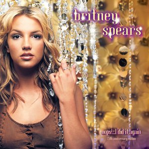 Image for 'Oops!... I Did It Again (25th Anniversary Edition)'