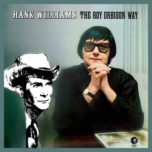 Изображение для 'Hank Williams The Roy Orbison Way (Remastered)'