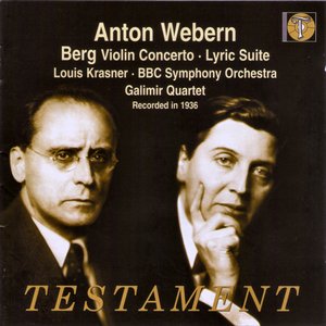 Image for 'Berg - Violin Concerto & Lyric Suite (Webern, Krasner; Galimir Quartet)'