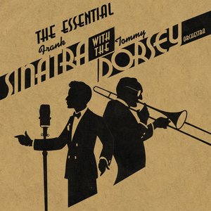 “The Essential Frank Sinatra with the Tommy Dorsey Orchestra (with Frank Sinatra)”的封面