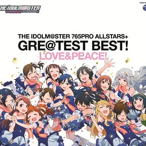 'THE IDOLM@STER 765PRO ALLSTARS+ GRE@TEST BEST! -LOVE&PEACE!-'の画像