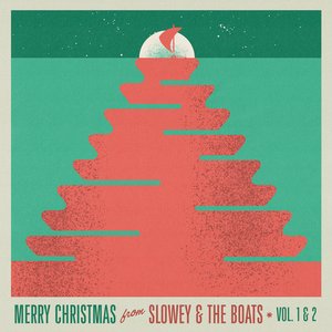 Image for 'Merry Christmas From Slowey And The Boats (Vol. 1 & 2)'