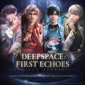 Image for 'Deepspace: First Echoes (Love and Deepspace Original Game Soundtracks Vol. 1)'