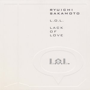 'L.O.L. (LACK OF LOVE)'の画像