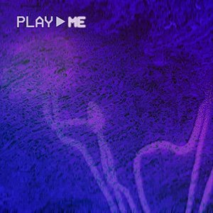 Imagen de 'Play Me'