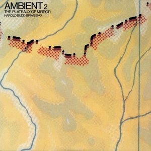 'Ambient 2 The Plateaux Of Mirror'の画像