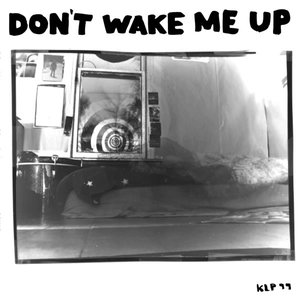 Image for 'Don't Wake Me Up'