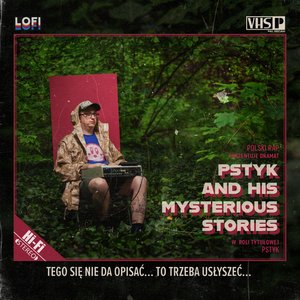 Image for 'Pstyk And His Mysterious Stories'